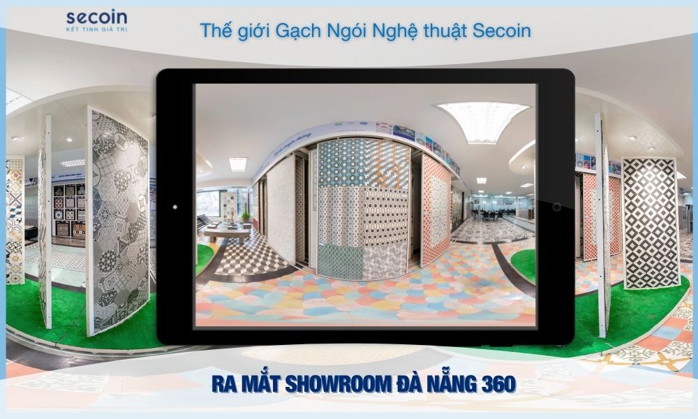 RA MẮT SHOWROOM SECOIN ĐÀ NẴNG TRỰC TUYẾN 360